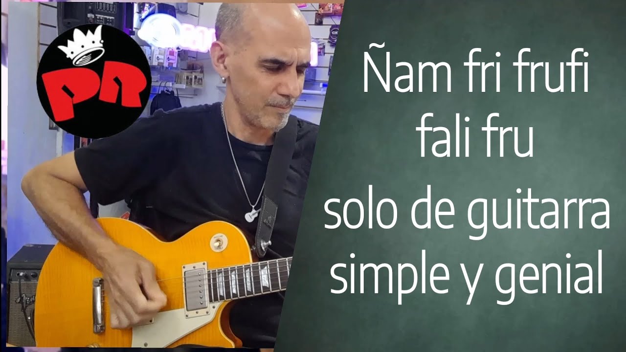 Ñam fri frufi fali fru, solo de guitarra, análisis 