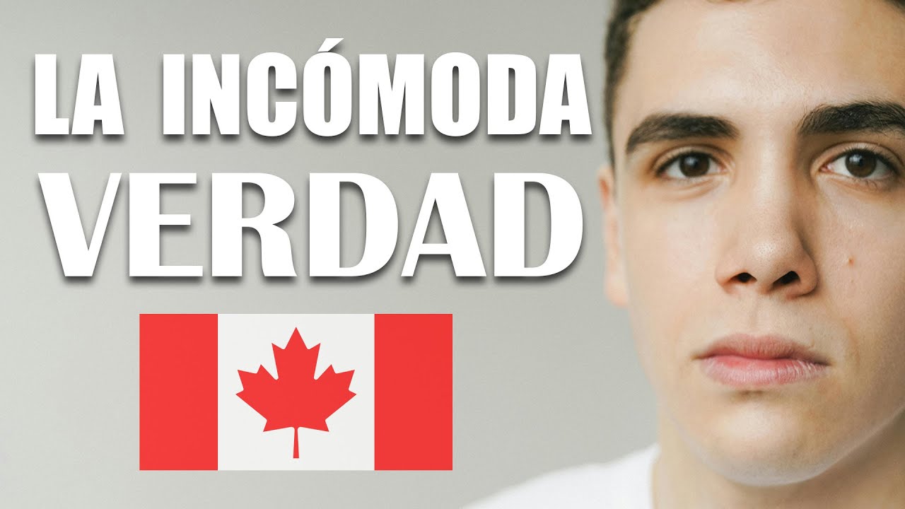 La REALIDAD de los problemas en Canad&aacute;