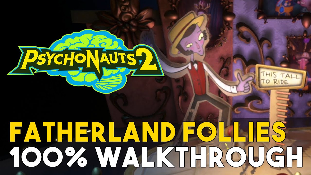 Psychonauts 2 fatherland Follies 100% Walkthrough (All Collectible Locations)
