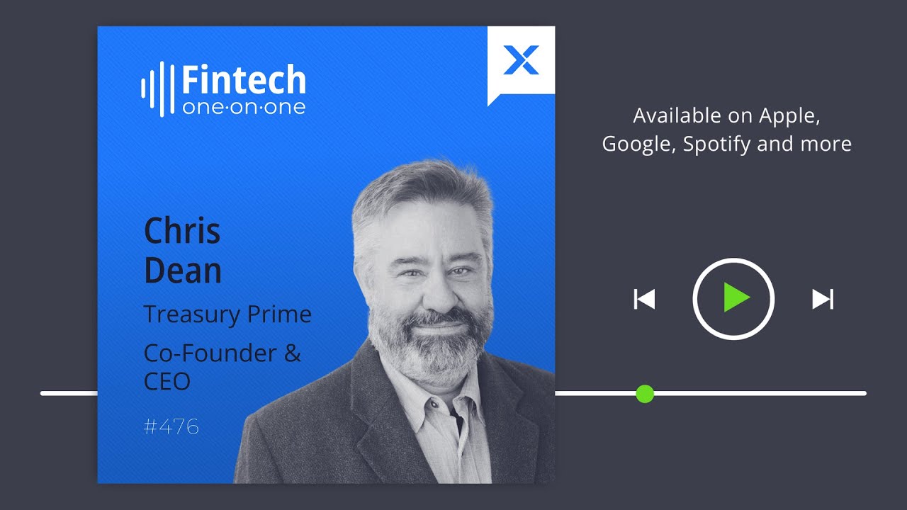 The Banking-as-a-Service Landscape with Chris Dean, Co-Founder & CEO of Treasury Prime