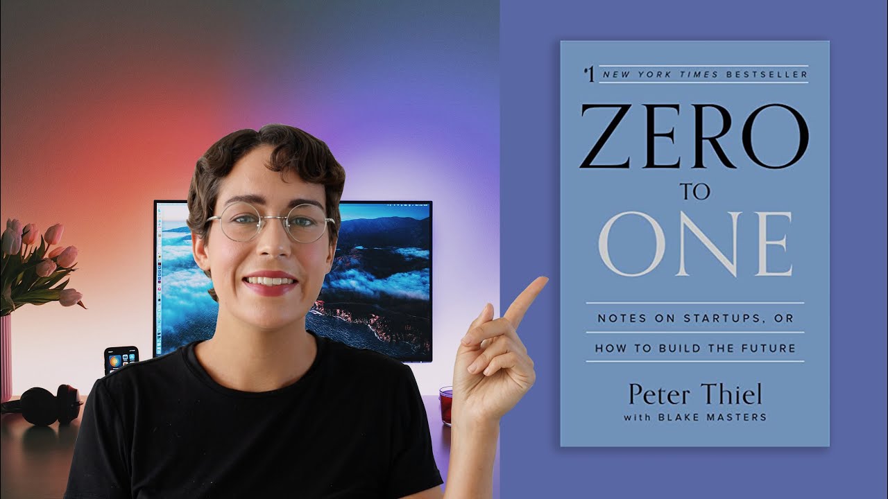 Key Takeaways From Zero To One By Peter Thiel
