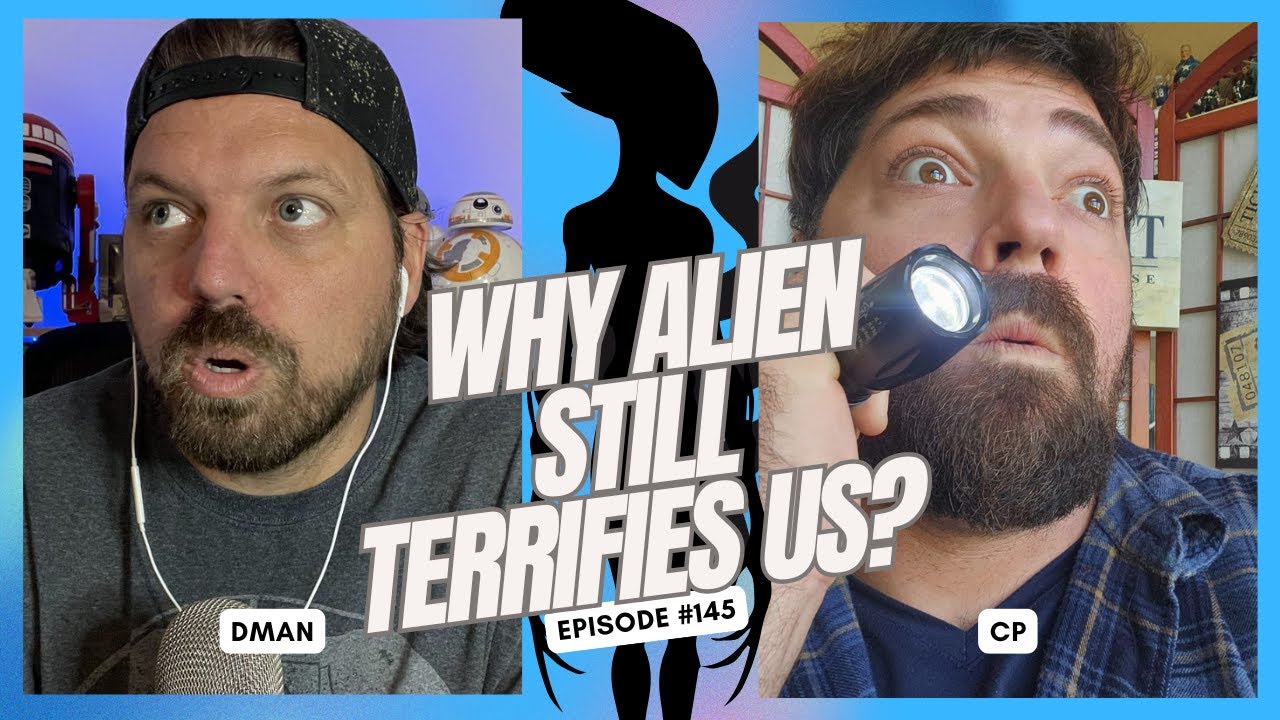 Why Alien Still Terrifies Us? (Ep. 145)