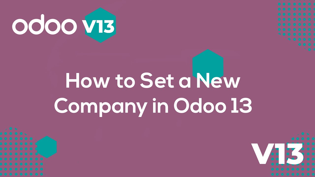 How to set a new company in Odoo 13