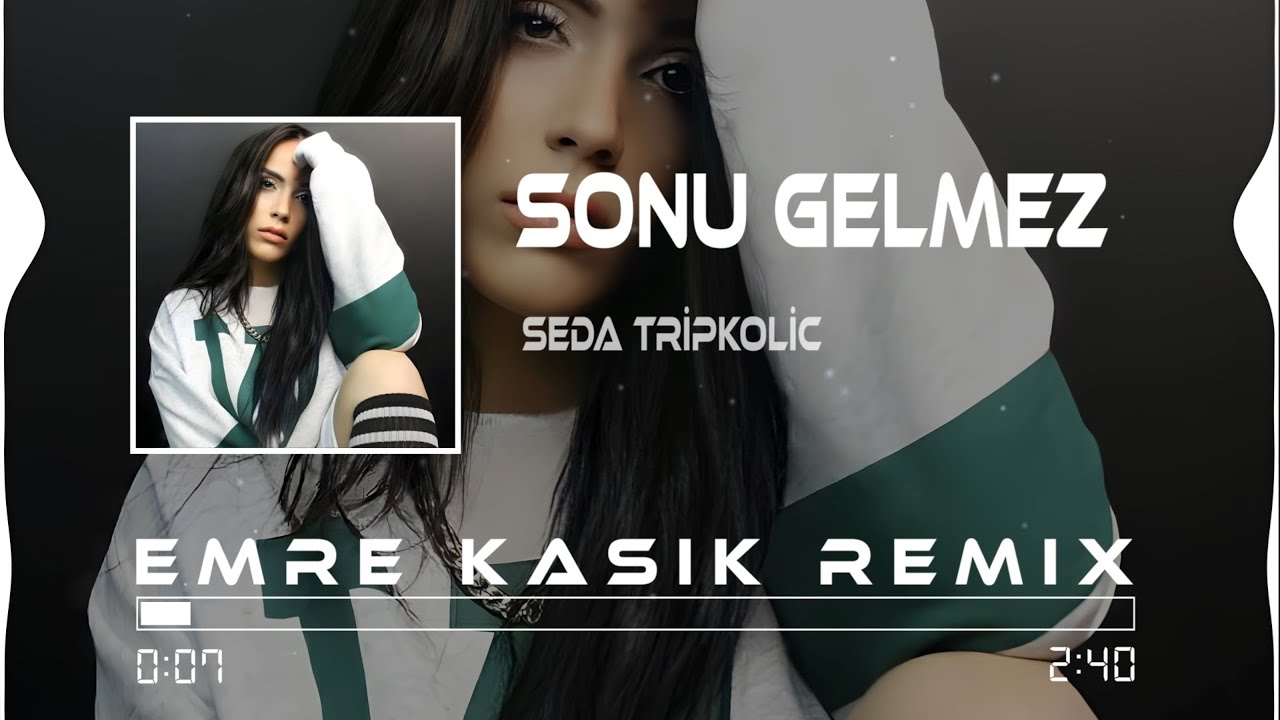 Seda Tripkolic - Sonu Gelmez ( Emre Kaşık Remix )