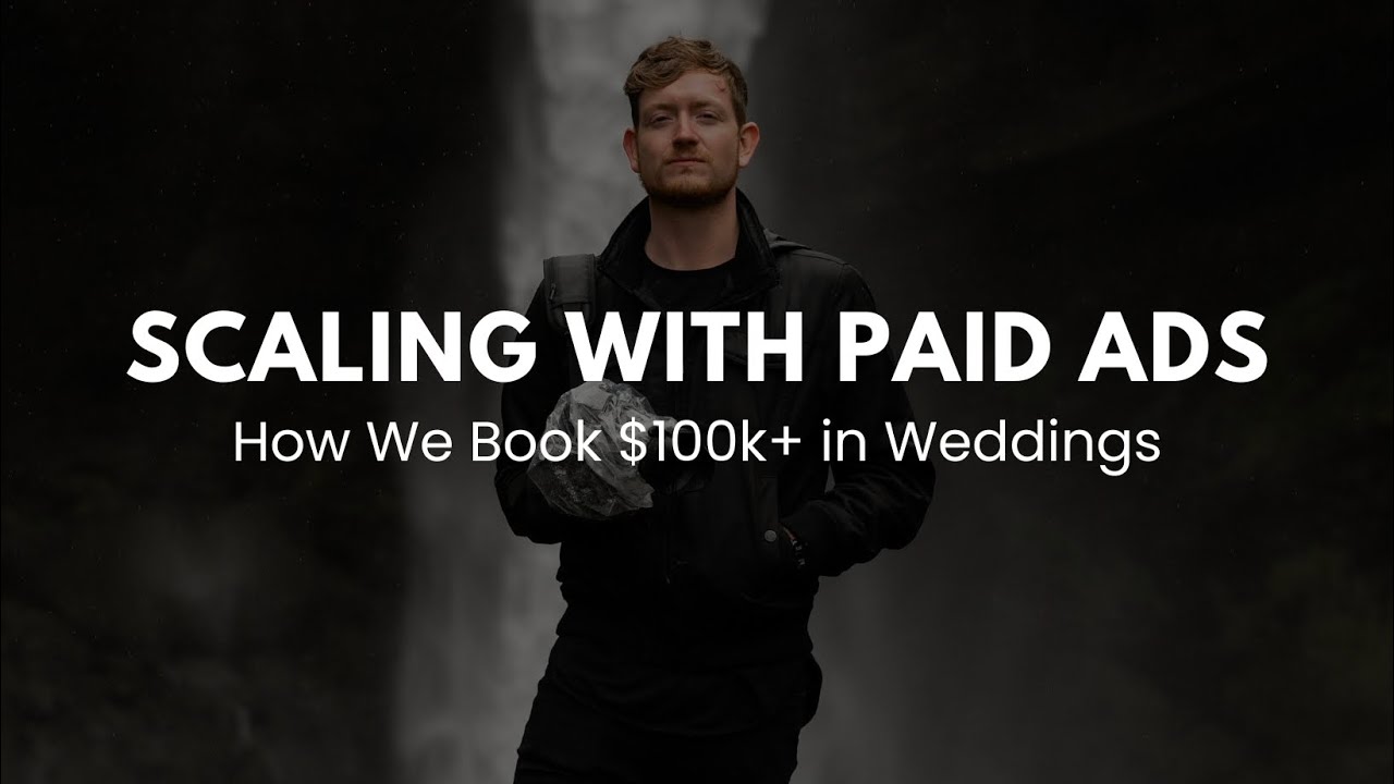 Scaling Past $100k/yr Booking Weddings with Paid Ads