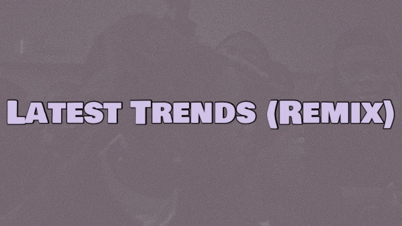 A1 x J1 - Latest Trends [Remix] (Lyrics) ft. A Boogie Wit Da Hoodie