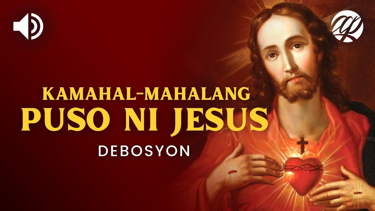 Debosyon sa Kamahal-mahalang Puso ni Jesus &bull; Tagalog Sacred Heart of Jesus Devotion