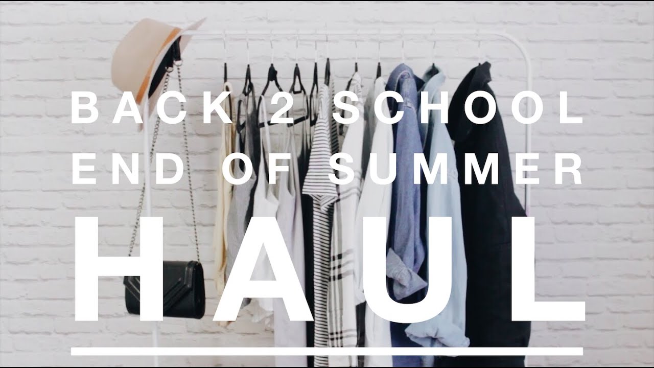 Back 2 School/End of Summer HAUL