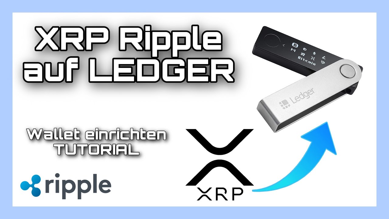 RIPPLE XRP auf Ledger - XRP auf Ledger Nano S / X - Tutorial