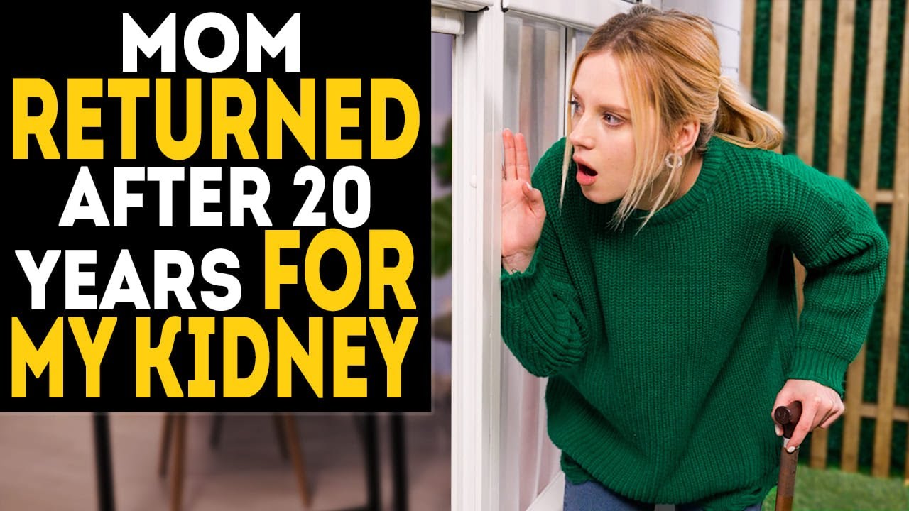 Party mom returned after 20 years for my kidney, I taught her a lesson