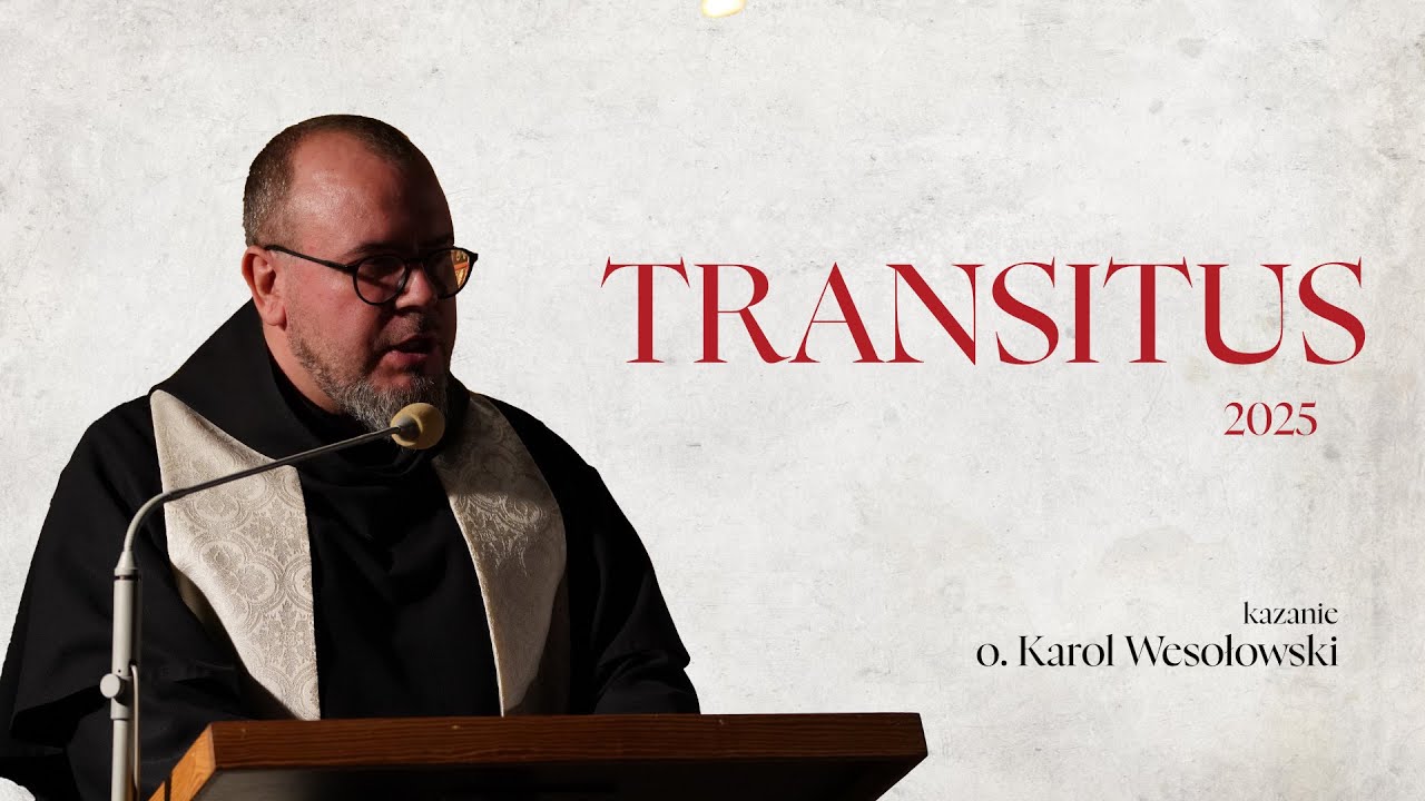 Transitus 2025: kazanie (o. Karol Wesołowski)