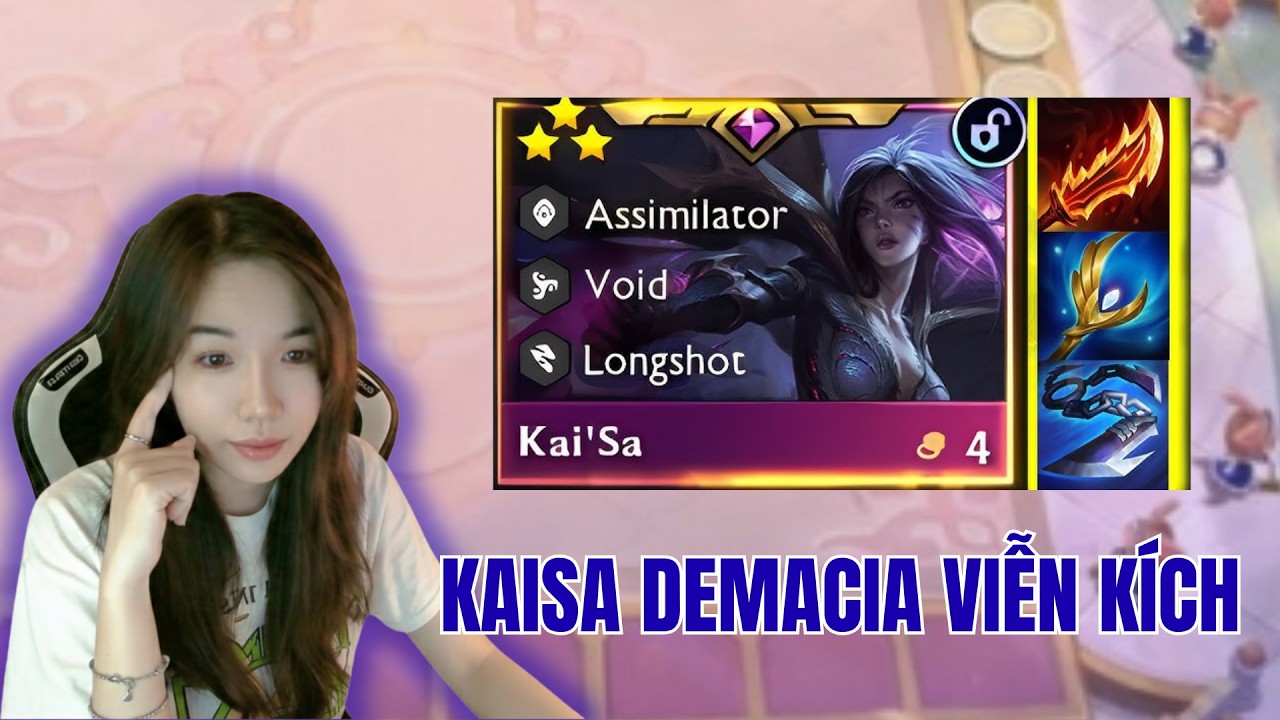 KAISA DEMACIA VIỄN KÍCH: Lỗi chơi cũ nhưng vẫn mạnh