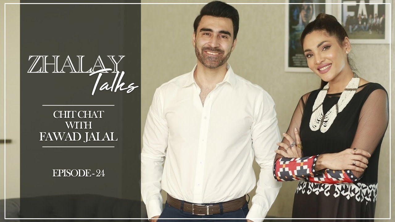 Zhalay Talks Presents | Episode 24 | Chit Chat With Fawad Jalal | Zhalay Sarhadi