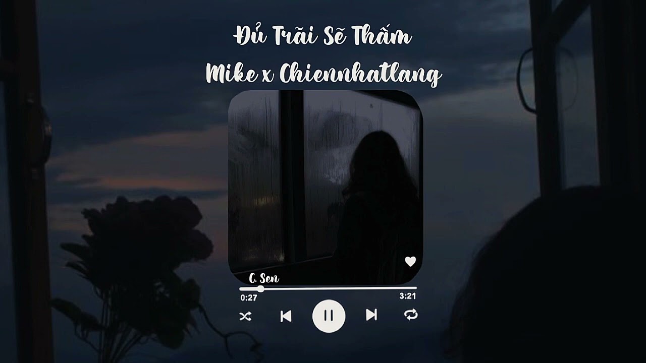 Speed Up | Đủ Đau Sẽ Thấm - Mike x Chiennhatlang | C. Sen&bull;