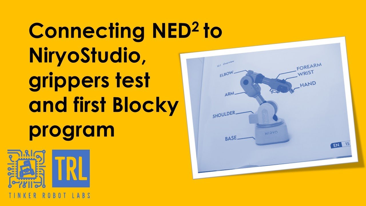 Connecting Ned2 to NiryoStudio, grippers test, and programming with Blocky