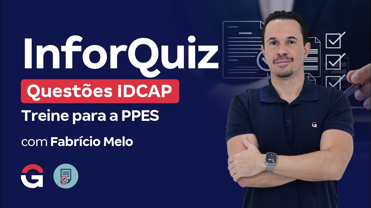 Inforquiz |Questões IDCAP: Treine para a PPES