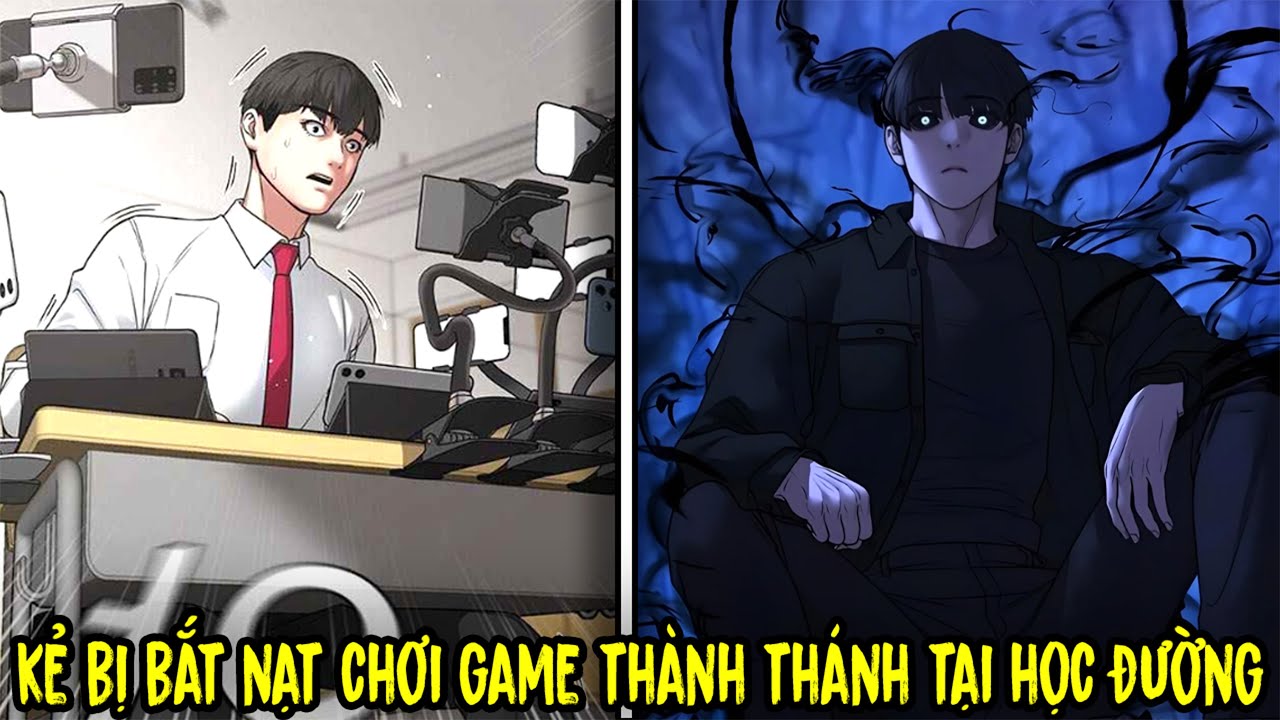 FULL BỘ | Kẻ Bị Bắt Nạt Chơi Game Thành Thánh Tại Học Đường | Review Truyện Tranh