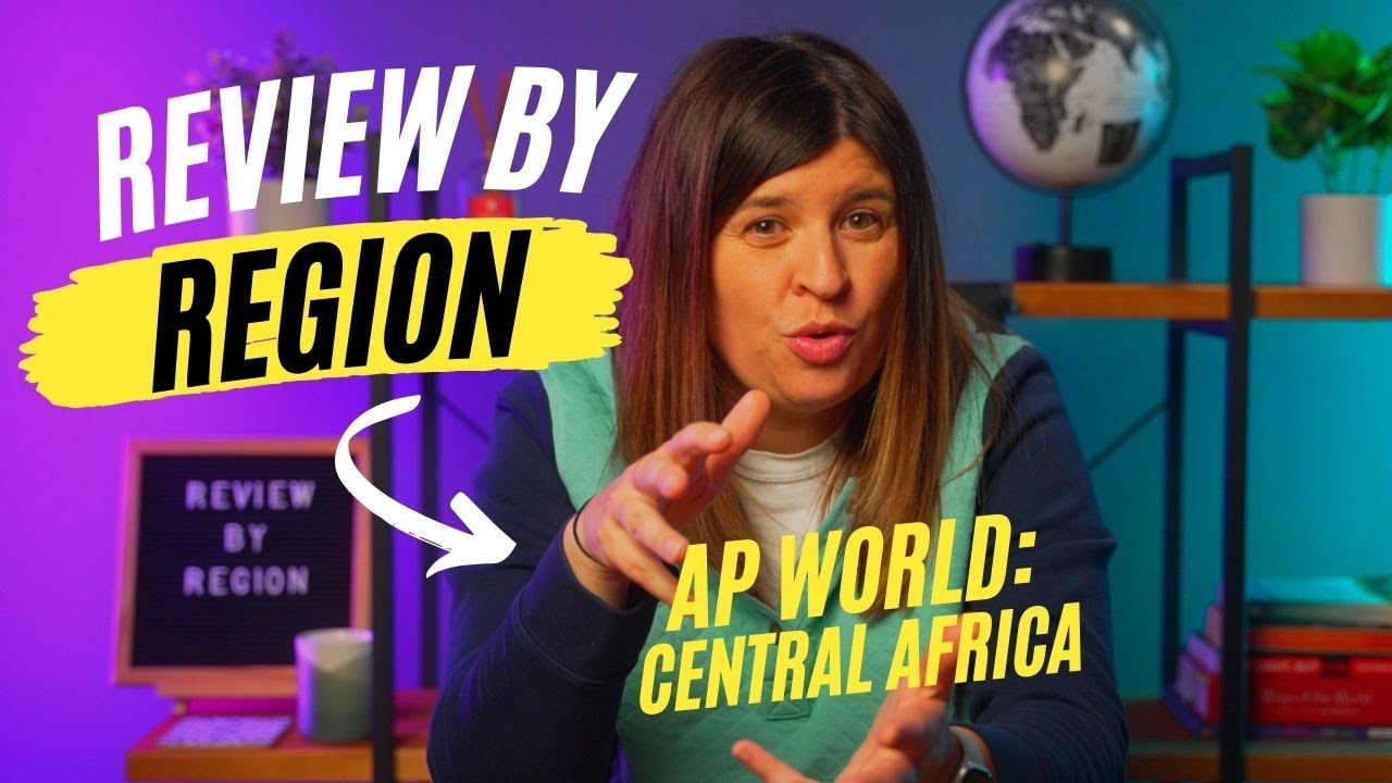 AP World Review by Region: Central Africa