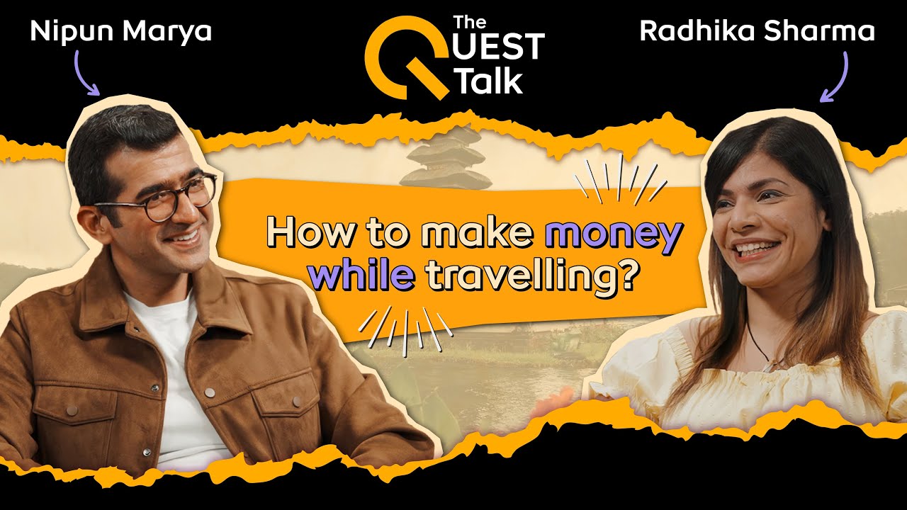 She Quit Her Job to Travel the World | @Radhika_Nomllers | The Quest Talk | EP 07
