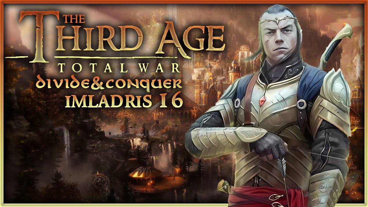 SALDIRILARDAN NEFES ALAMIYORUZ | Imladris (High Elves) #16 (Third Age Total War DAC v5 Medieval 2)