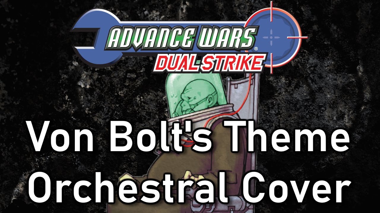 Advance Wars: Dual Strike - Von Bolt's Theme Orchestral Cover