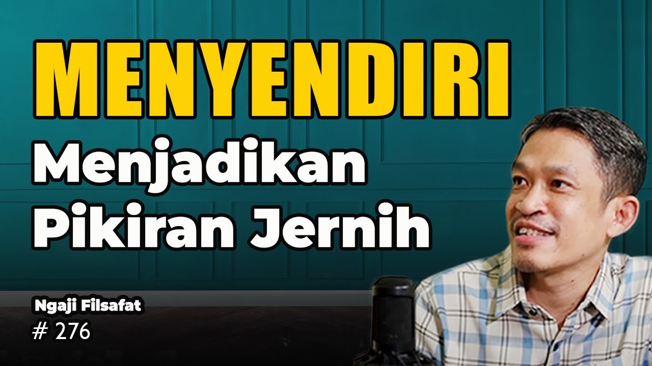 Mengapa Kita Butuh Waktu Sendirian  | Ngaji Filsafat | Dr. Fahruddin Faiz