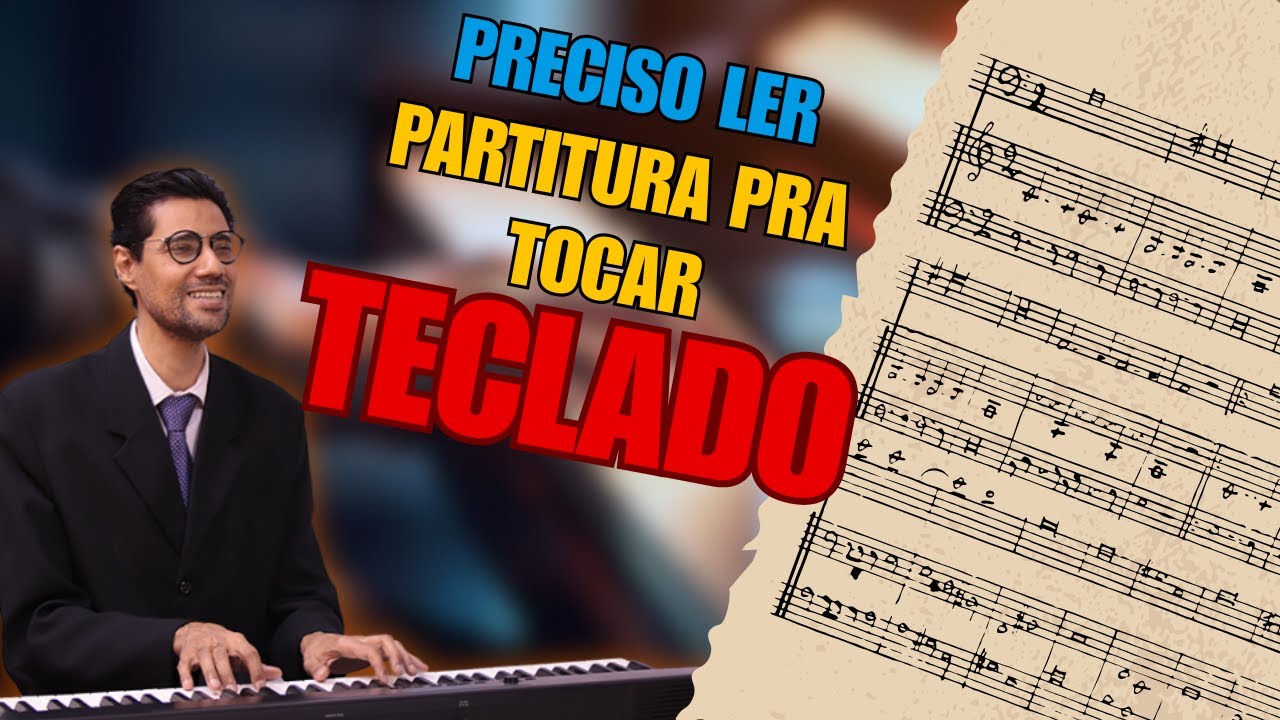 Você precisa de partitura para aprender teclado?