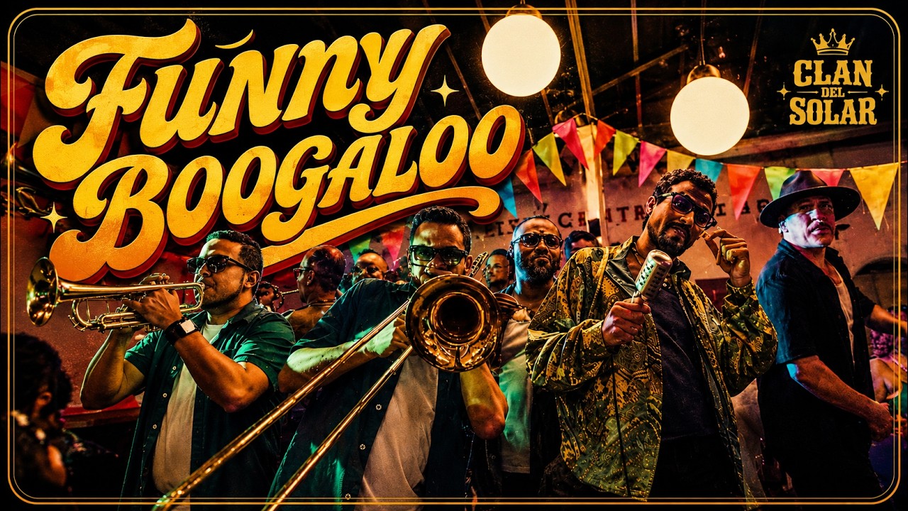 FUNNY BOOGALOO - Clan del Solar Ft. Pablo Watusi
