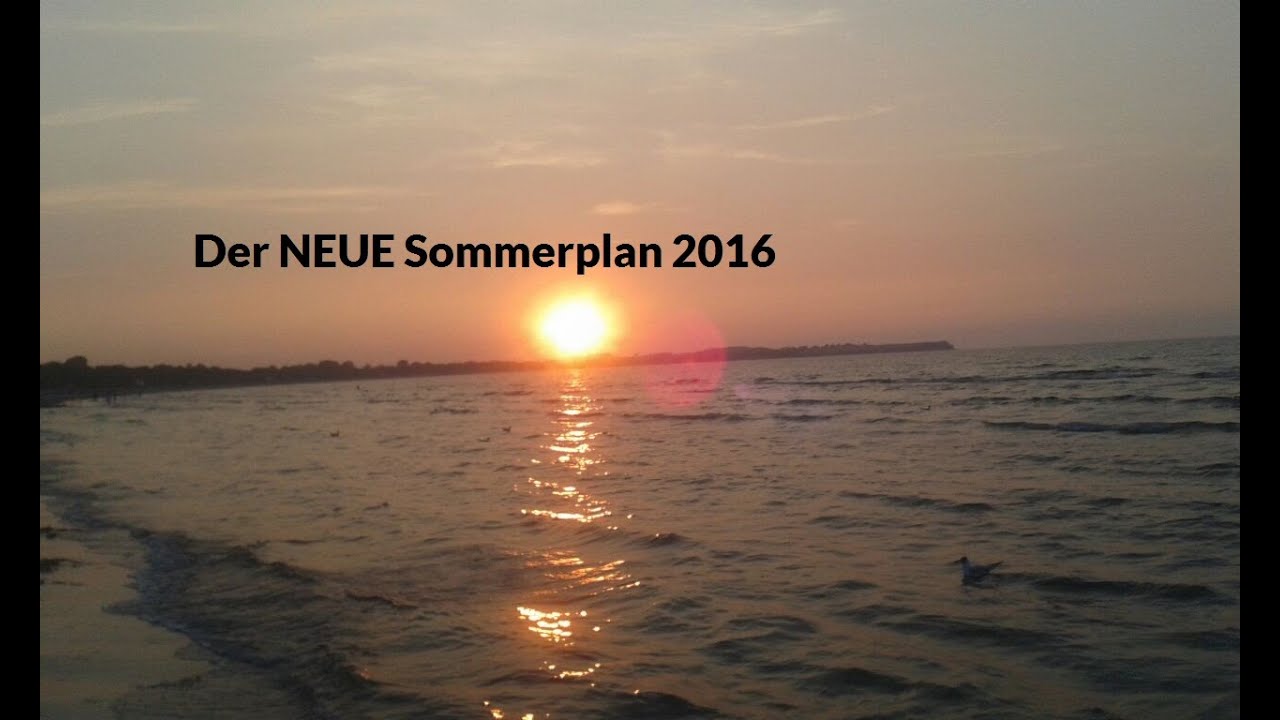 Der NEUE Sommerplan 2016