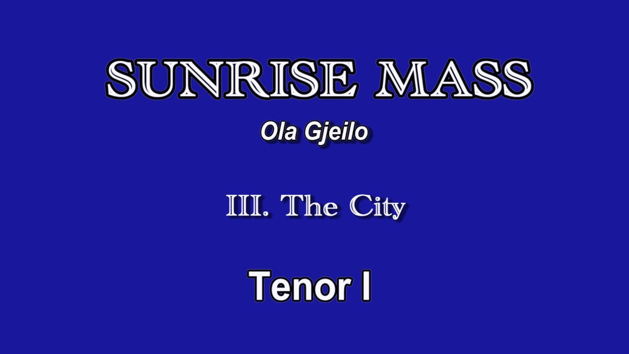 Sunrise Mass - The City - Tenor 1