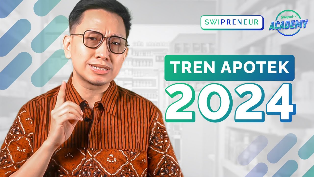 BEDA DARI YANG LAIN! Ini TREN APOTEK 2024 yang Wajib Apotekmu Coba! #SWIPRENEUREPS43