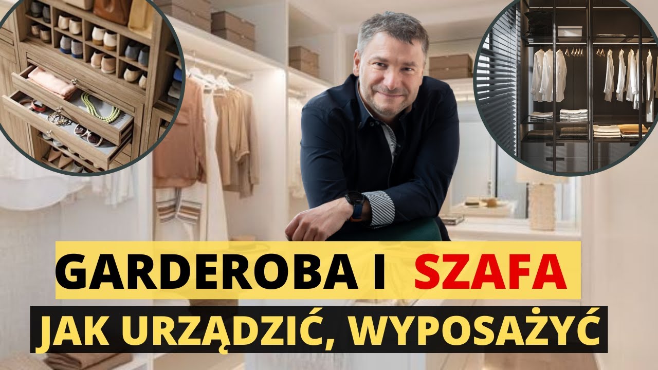 GARDEROBA. JAK URZĄDZIĆ GARDEROBĘ I SZAFĘ? JAK WYPOSAŻYĆ FUNKCJONALNĄ SZAFĘ I GARDEROBĘ?