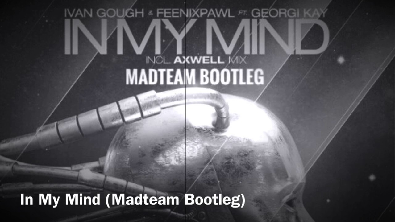 In my mind (Madteam Bootleg)