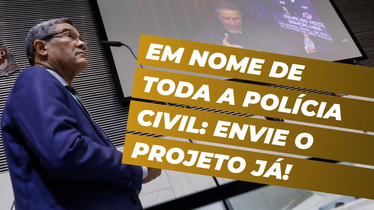 Tarcísio, a polícia civil exige: envie o projeto já!