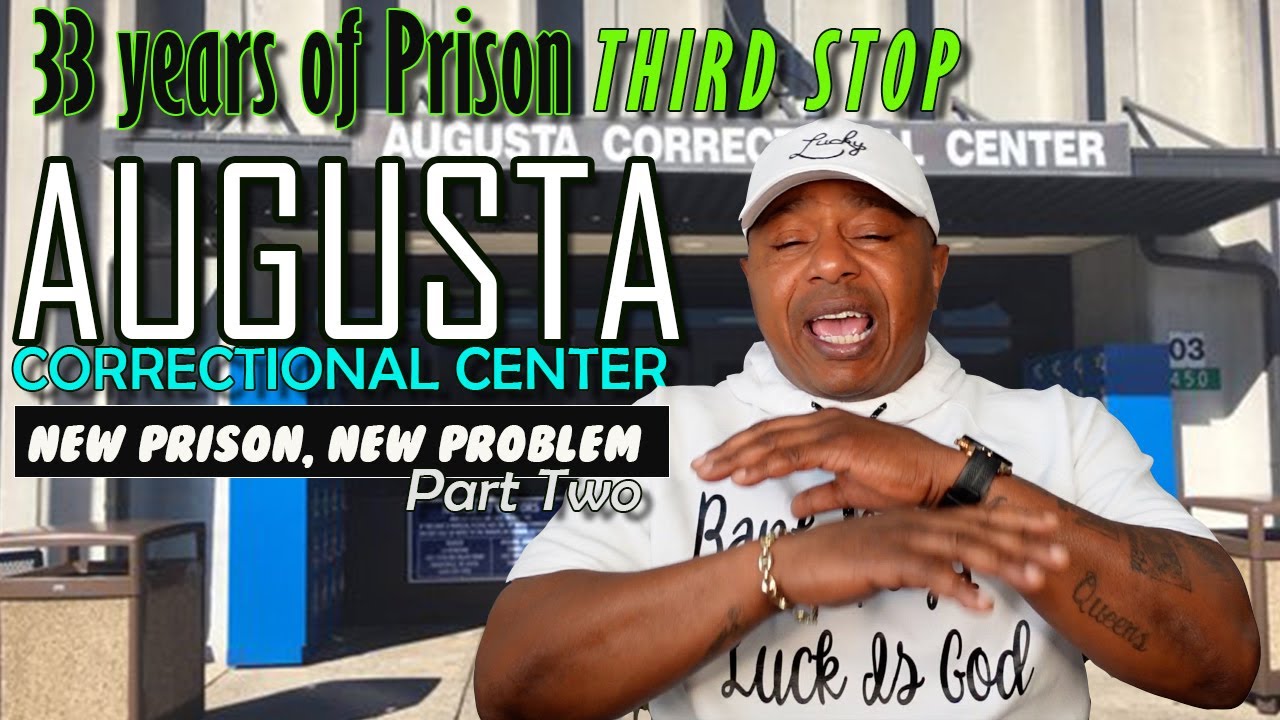 Third Stop AUGUSTA...New Prison, New Problems | 33 years of Prison (Part 2)