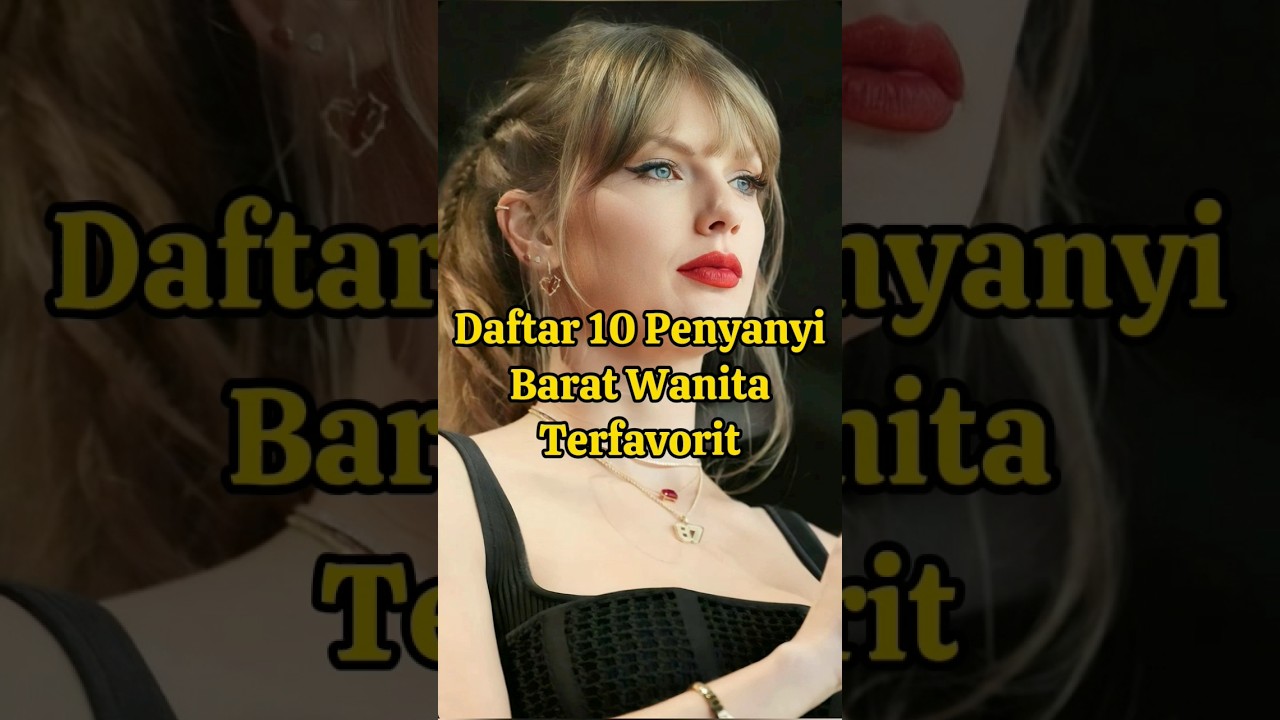 Daftar 10 Penyanyi Barat Wanita Terfavorit #penyanyi #wanita