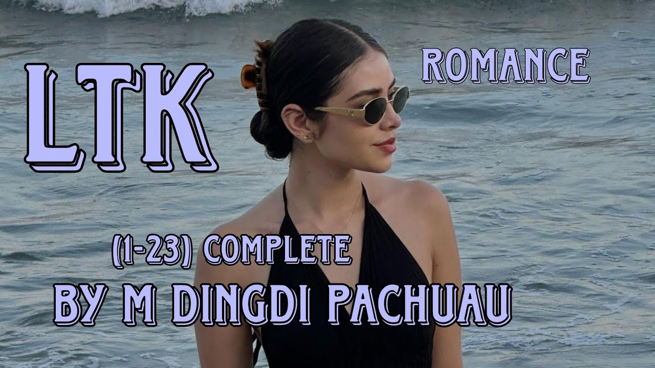 LTK(1-23) COMPLETE BY M DINGDI PACHUAU