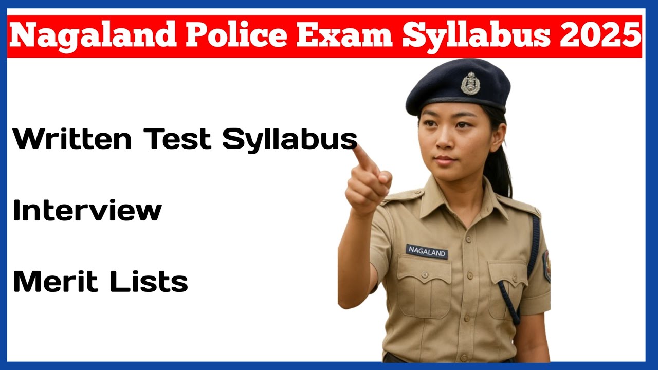 Nagaland police recruitment exam syllabus | nagaland police exam syllabus 2025