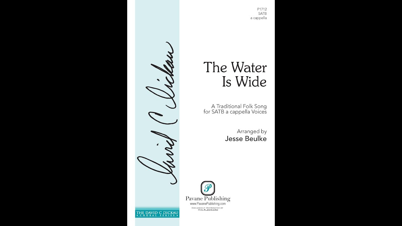 The Water Is Wide (SATB Choir, a cappella) - Arranged by Jesse Beulke