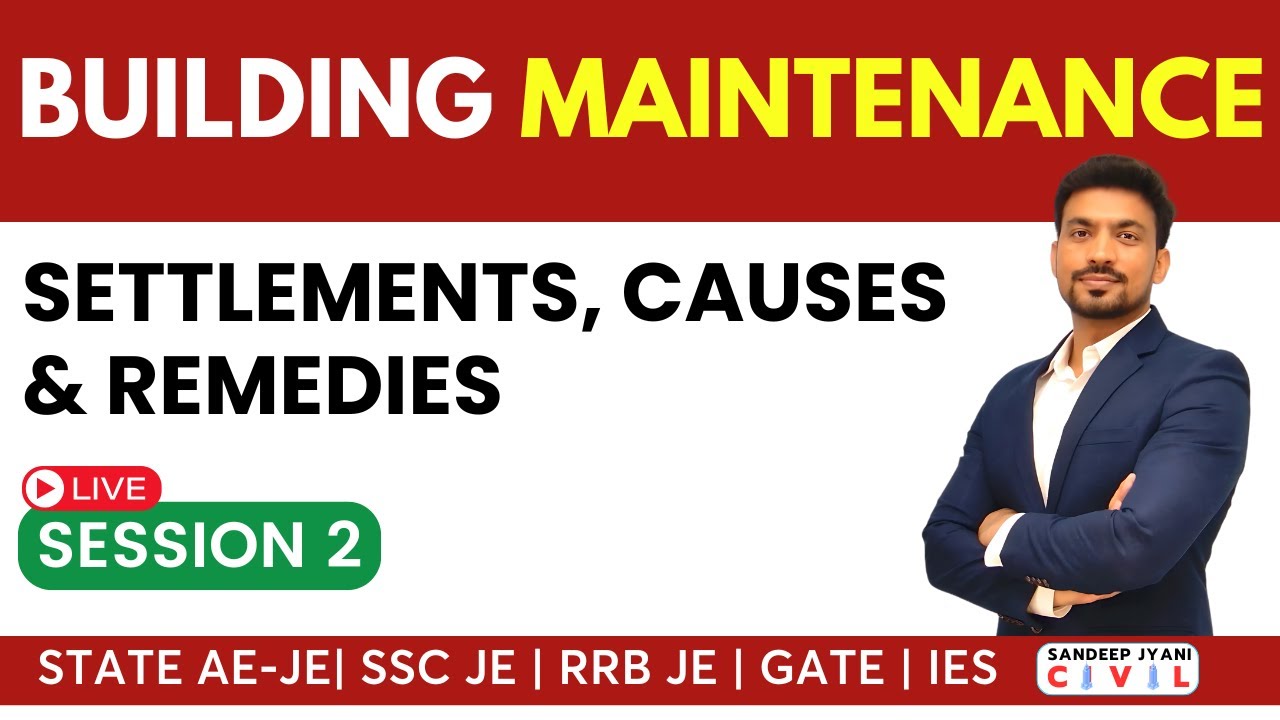 8 PM: Session 2 Building Maintenance | Settlements in Building|  #SandeepJyani #rrbjecbt2 #civilengg