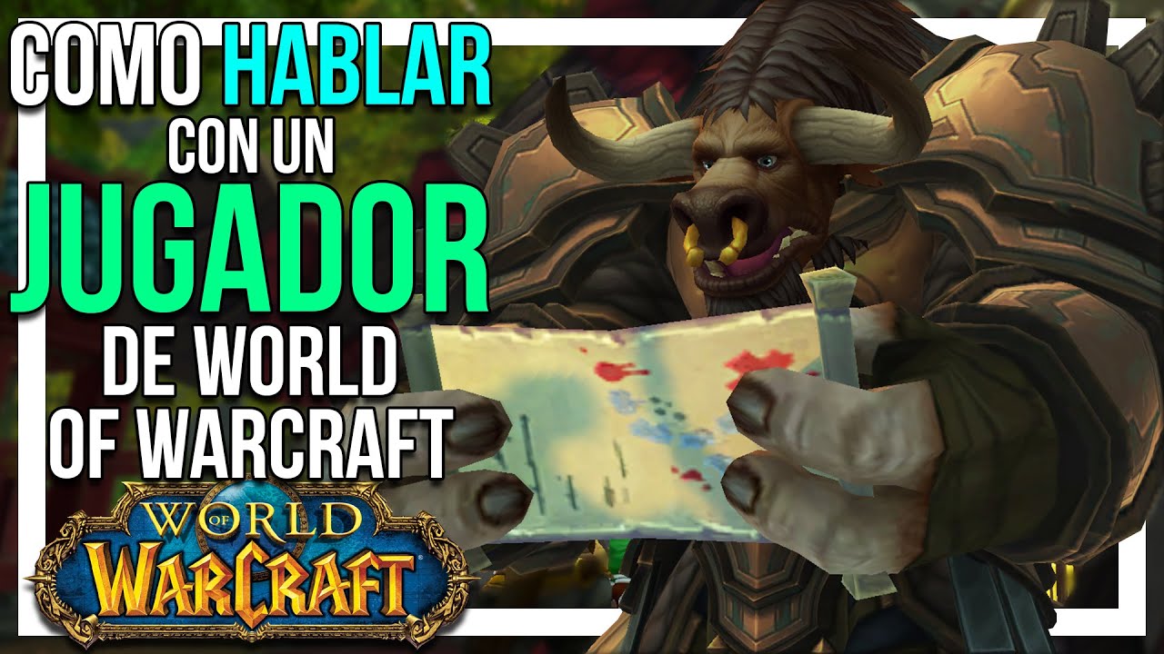 La Terminología de World of Warcraft: Cómo Hablar con un Jugador de WoW