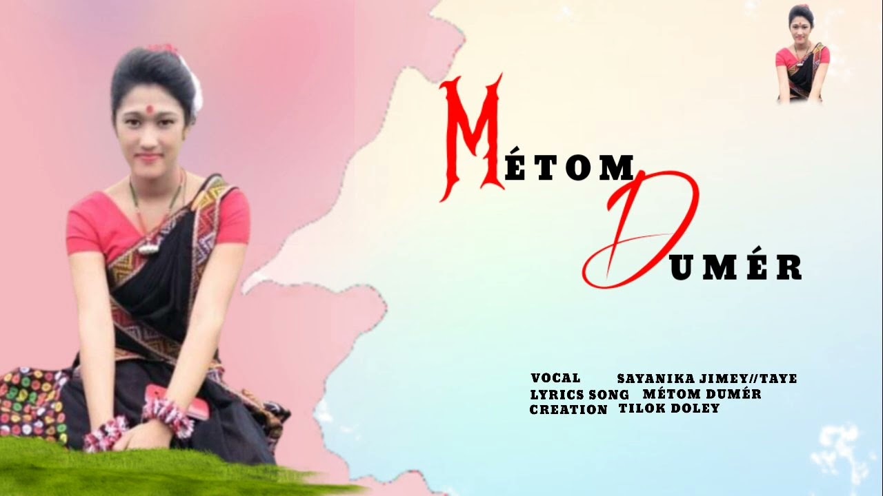 MÉTOM DUMÉR//SAYANIKA JIMEY(TAYE)//NEW MISING SONG//@itztilok