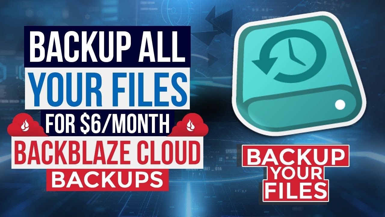 Backup all your files for $6 a month with Backblaze - Unlimited storage + external drives