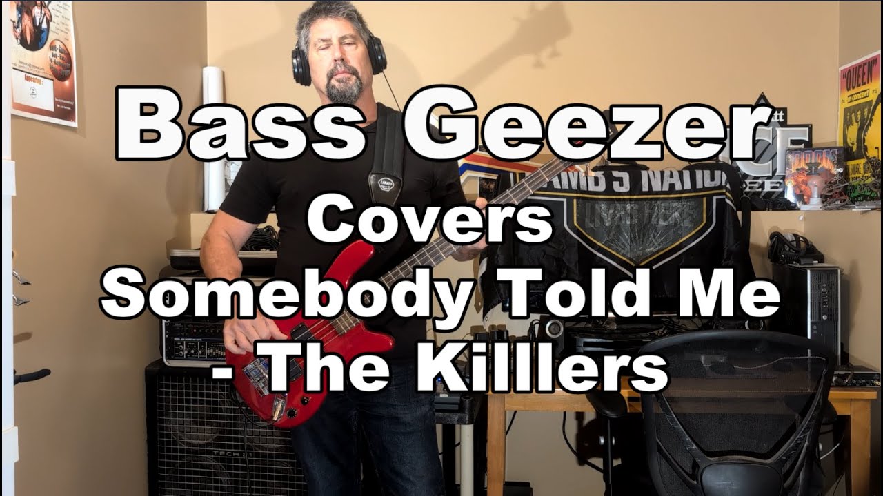 Bass Geezer covers Somebody Told Me by The Killers