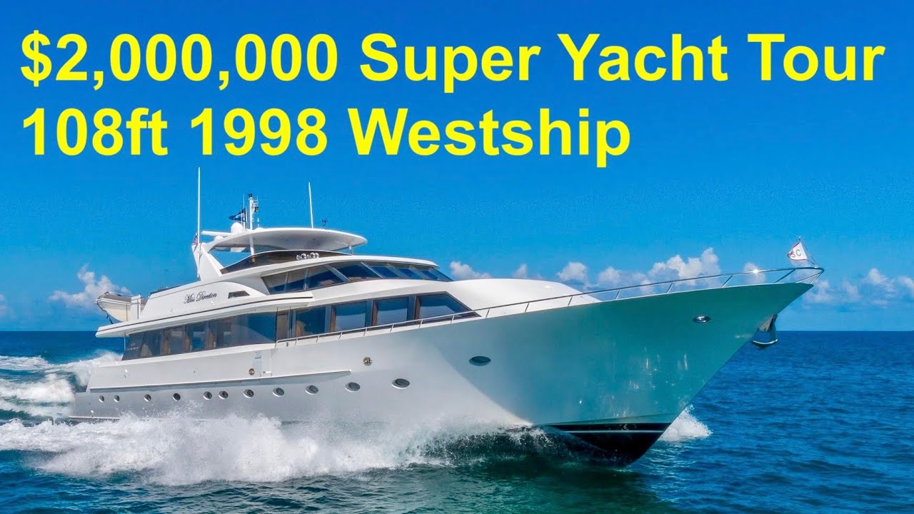 $2,000,000 Super Yacht Tour : 108ft 1998 Westship