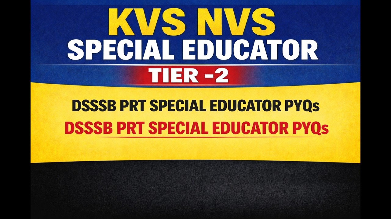 KVS NVS Special Educator exam MCQs / DSSSB PYQs for special Educator exam