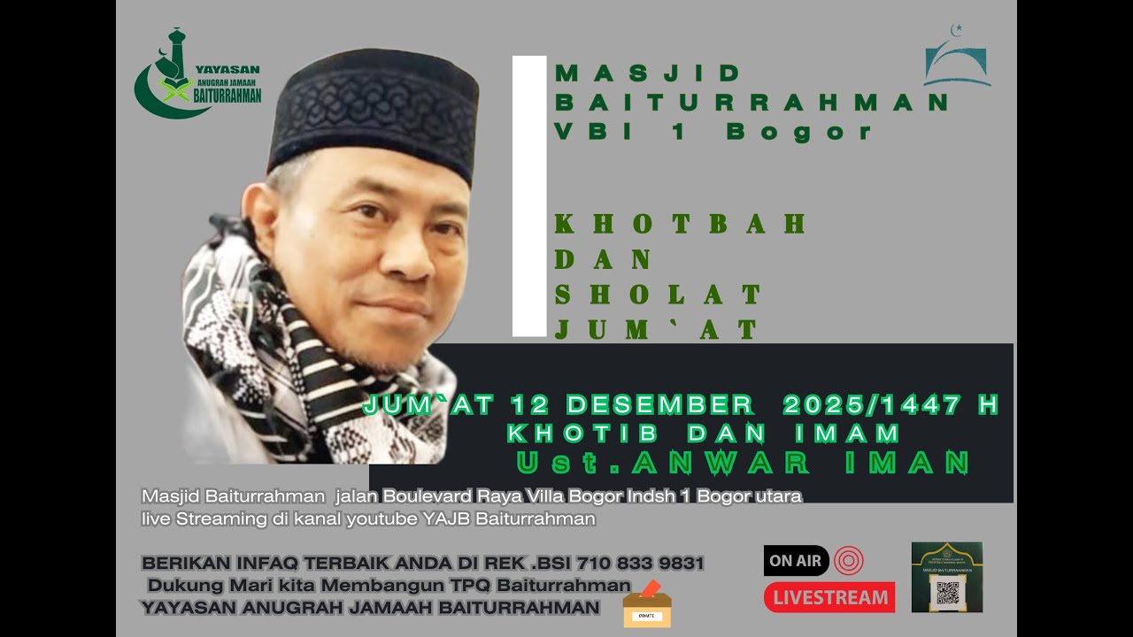 KHOTBAH DAN SHOLAT JUM`AT MASJID BAITURRAHMAN  VBI 1 KOTA BOGOR UTARA- 12 DESEMBER 2025 /1447 H