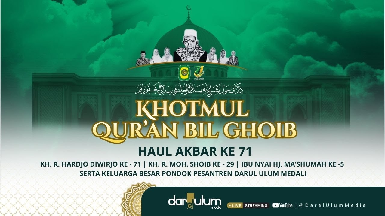 🔴 LIVE KHOTMUL QUR'AN BIL GHAIB - HAUL AKBAR KE -71 PP. DARUL ULUM MEDALI