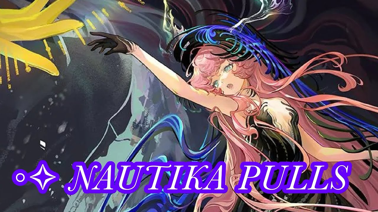◦✧ NAUTIKA PULLS !! Reverse 1999 Gacha ☆