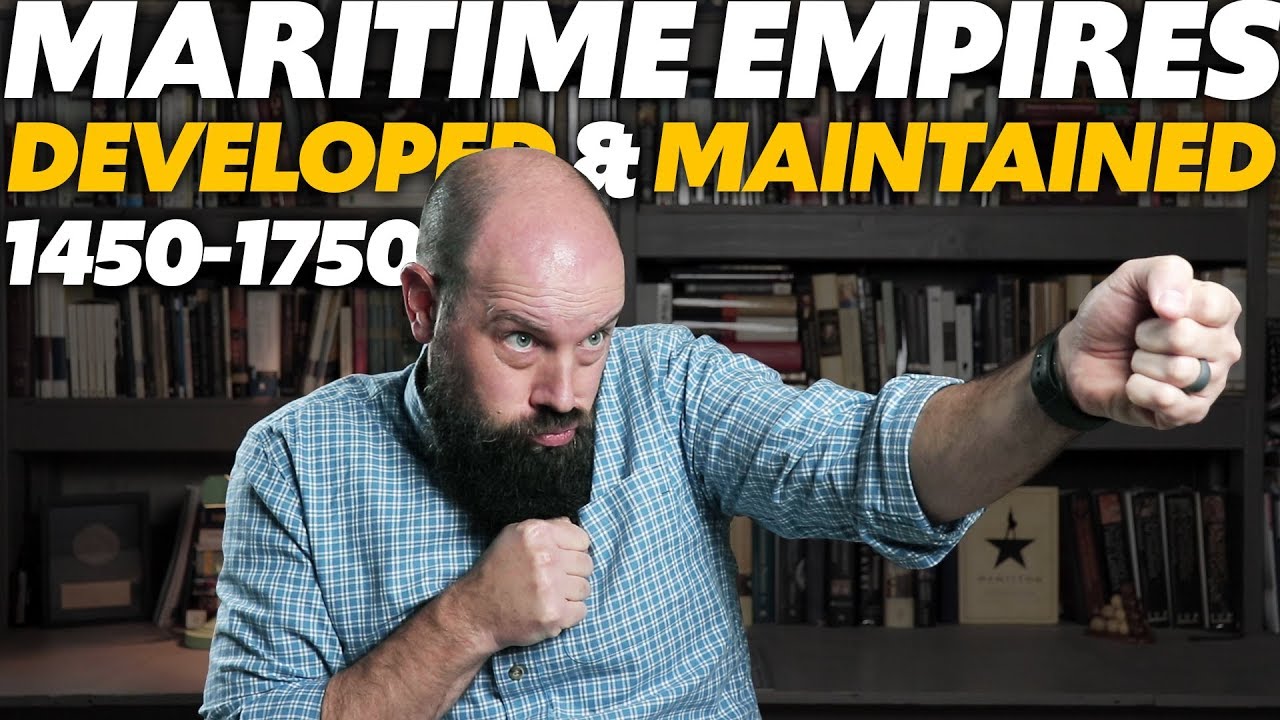 Maritime Empires Developed & Maintained [AP World History Review] Unit 4 Topic 5